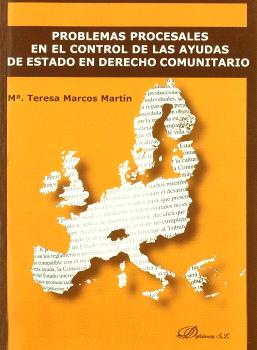 Problemas procesales en el control de las ayudas de Estado en derecho comunitario