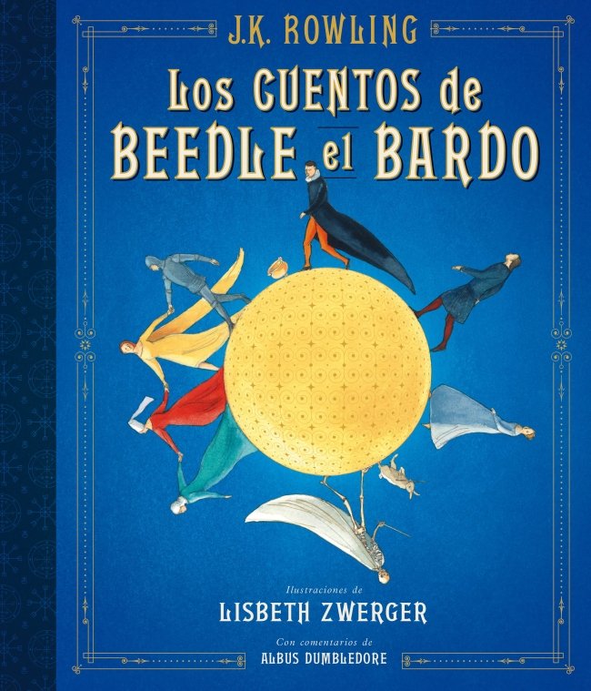 LOS CUENTOS DE BEEDLE EL BARDO (UN LIBRO DE LA BIBLIOTECA DE HOGWARTS [EDICIÓN ILUSTRADA])