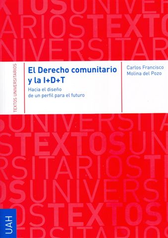 DERECHO COMUNITARIO Y LA I+D+T, EL