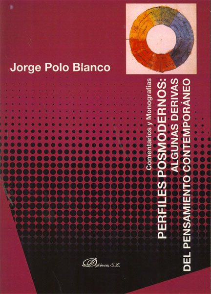 PERFILES POSMODERNOS. ALGUNAS DERIVAS DEL PENSAMIENTO CONTEMPORÁNEO.