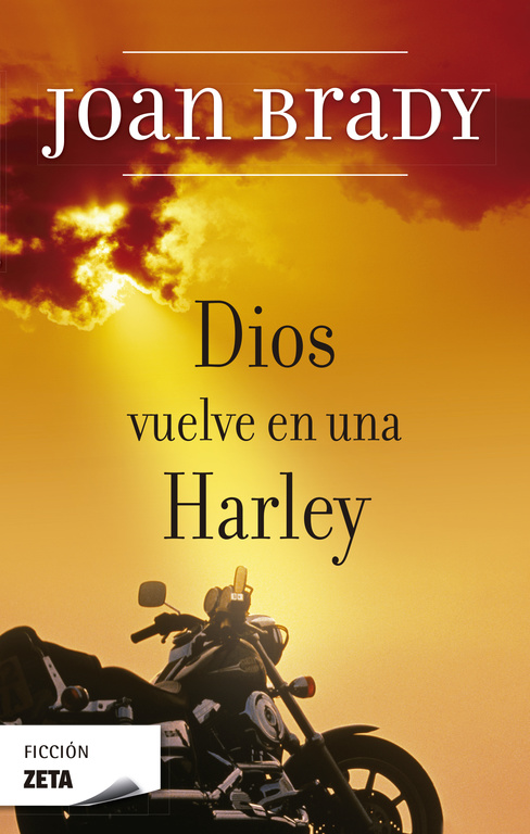 DIOS VUELVE EN UNA HARLEY. ZETABOLSILLO
