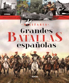 GRANDES BATALLAS ESPAÑOLAS