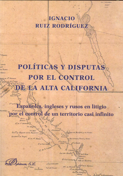 POLITICAS Y DISPUTAS CONTROL ALTA CALIFORNIA