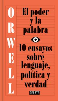 PODER Y LA PALABRA, EL   (EDICIÓN DEFINITIVA AVALADA POR THE ORWELL ESTATE)