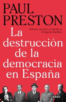 DESTRUCCIÓN DE LA DEMOCRACIA EN ESPAÑA, LA