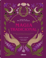 GUIA BRUJA DEL BOSQUE. MAGIA TRADICIONAL