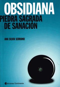 OBSIDIANA. PIEDRA SAGRADA DE SANACIÓN