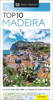 GUÍA TOP 10 MADEIRA (GUÍAS VISUALES TOP 10)