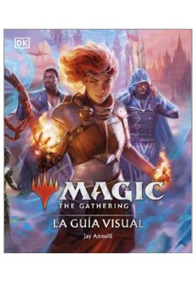 MAGIC THE GATHERING: LA GUÍA VISUAL (EDICIÓN EN ESPAÑOL)