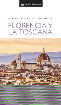 GUÍA VISUAL FLORENCIA Y LA TOSCANA (GUÍAS VISUALES)