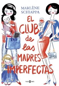 CLUB DE LAS MADRES IMPERFECTAS, EL