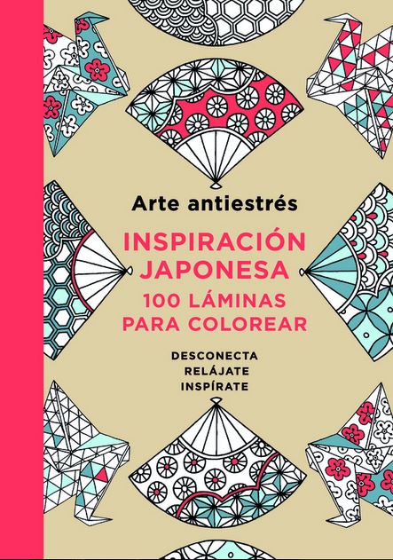 INSPIRACION JAPONESA - 100 LAMINAS PARA COLOREAR