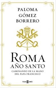 ROMA AÑO SANTO, CAMINANDO DE LA MANO DEL PAPA FRANCISCO