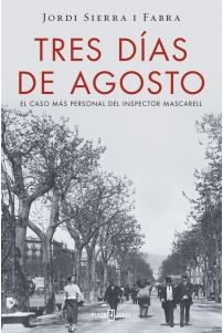 TRES DIAS DE AGOSTO (INSPECTOR MASCARELL 7)