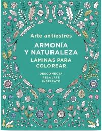 ARTE ANTIESTRES: ARMONIA Y NATURALEZA. LAMINAS PARA COLOREAR