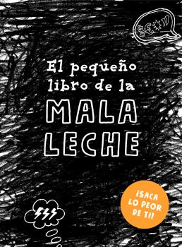 PEQUEÑO LIBRO DE LA MALA LECHE, EL