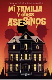 MI FAMILIA Y OTROS ASESINOS