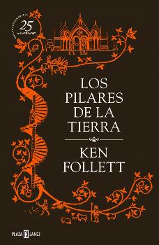 PILARES DE LA TIERRA, ( 25 ANIVERSARIO )