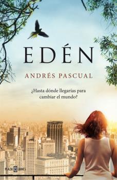 EDEN. ¿HASTA DONDE LLEGARIAS PARA CAMBIAR EL MUNDO?