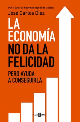 ECONOMIA NO DA LA FELICIDAD, LA