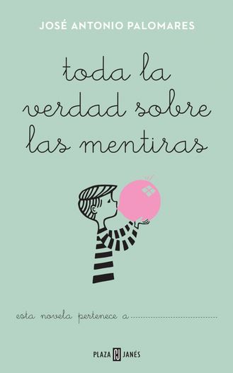 TODA LA VERDAD SOBRE LAS MENTIRAS