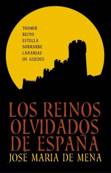 REINOS OLVIDADOS DE ESPAÑA, LOS