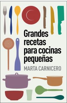 GRANDES RECETAS PARA COCINAS PEQUEñAS