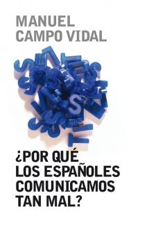 POR QUE LOS ESPAÑOLES COMUNICAMOS