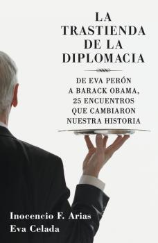 TRASTIENDA DE LA DIPLOMACIA, LA