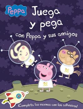 PEPPA PIG. JUEGA Y PEGA CON PEPPA Y SUS AMIGOS