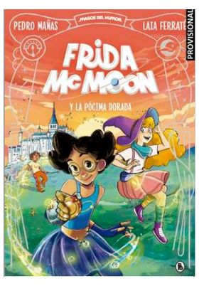 FRIDA MCMOON Y LA POCIMA DORADA