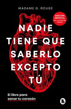 NADIE TIENE QUE SABERLO EXCEPTO TÚ (EDICIÓN ESPECIAL CON CONTENIDO INÉDITO)