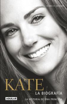 KATE. BIOGRAFIA DE UNA PRINCESA