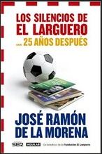 SILENCIOS DEL LARGUERO... 25 AÑOS DESPUES, LOS
