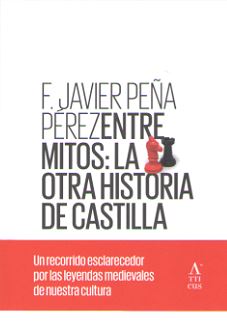 ENTRE MITOS: LA OTRA HISTORIA DE CASTILLA