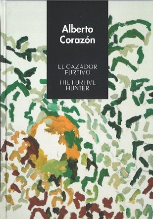 ALBERTO CORAZÓN. EL CAZADOR FURTIVO
