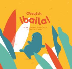 OBAYSCH, ¡BAILA!