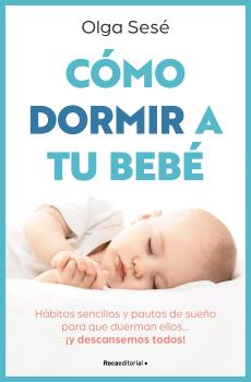 CÓMO DORMIR A TU BEBÉ