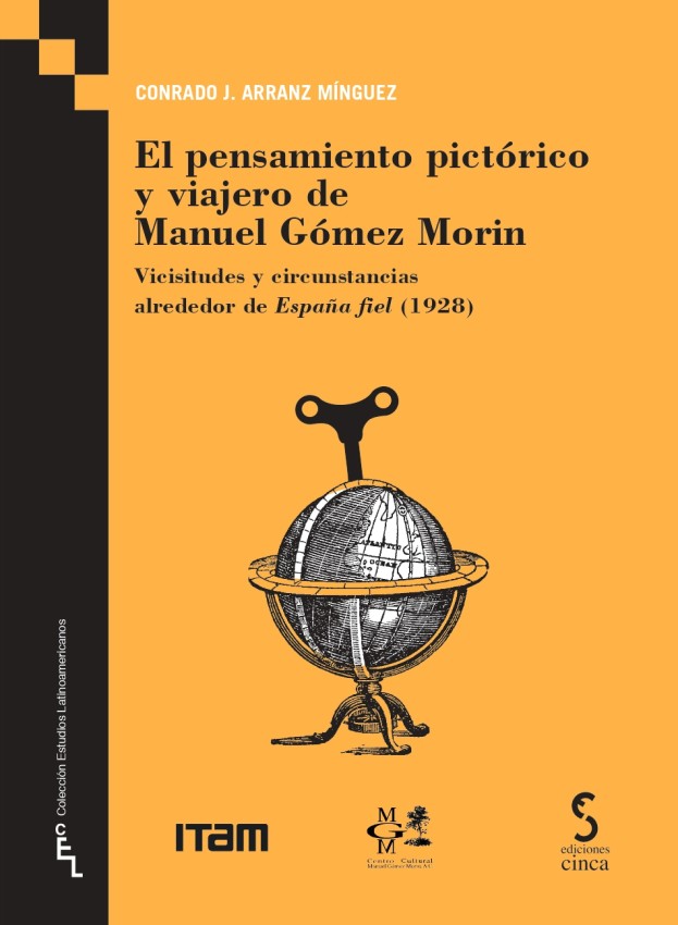 PENSAMIENTO PICTORICO Y VIAJERO DE MANUEL GOMEZ MORIN / ESPAÑA FIEL