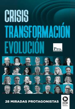 CRISIS. TRANSFORMACIÓN. EVOLUCIÓN