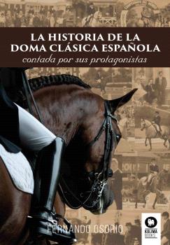 HISTORIA DE LA DOMA CLÁSICA ESPAÑOLA, LA