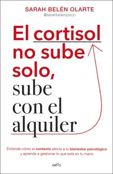 CORTISOL NO SUBE SOLO, SUBE CON EL ALQUI