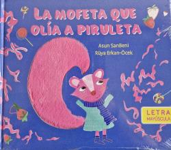 MOFETA QUE OLÍA A PIRULETA, LA