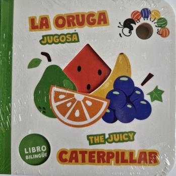 ORUGA JUGOSA, LA  - THE JUICY CATERPILLAR