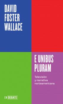 E UNIBUS PLURAM (SERIE ENDEBATE)