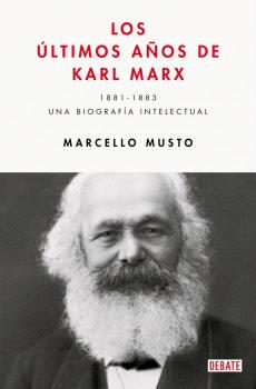 ÚLTIMOS AÑOS DE KARL MARX, LOS