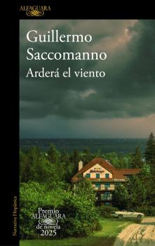 ARDERÁ EL VIENTO (PREMIO ALFAGUARA DE NOVELA 2025)