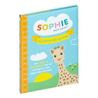 SOPHIE, EL PRIMERO AÑO DEL BEBÉ