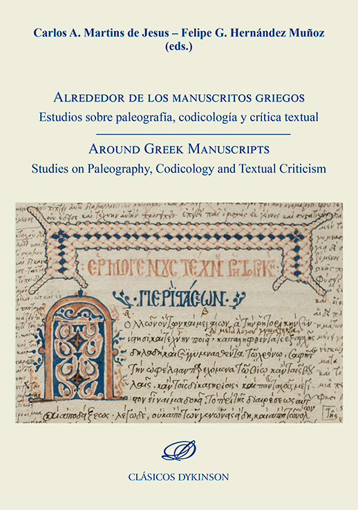 ALREDEDOR DE LOS MANUSCRITOS GRIEGOS. ESTUDIOS SOBRE PALEOGRAFÍA, CODICOLOGÍA Y CRÍTICA TEXTUAL
