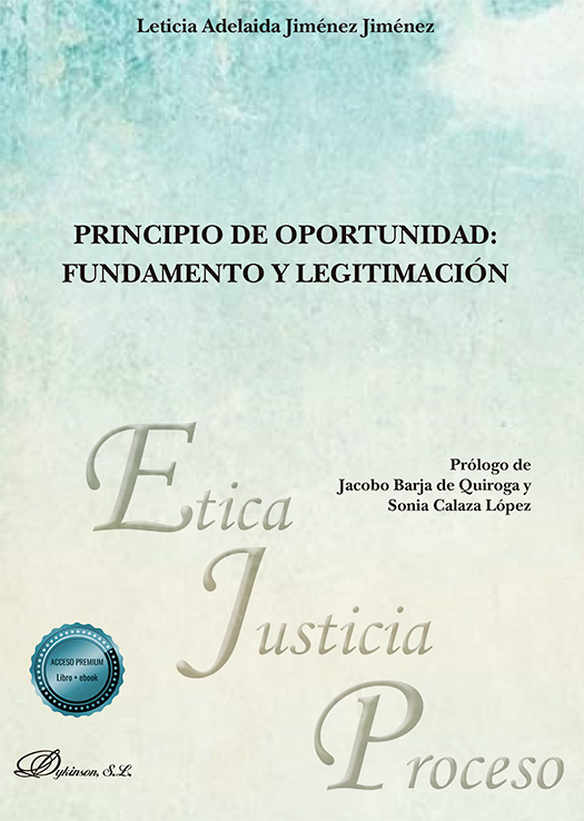 PRINCIPIO DE OPORTUNIDAD: FUNDAMENTO Y LEGITIMACIÓN